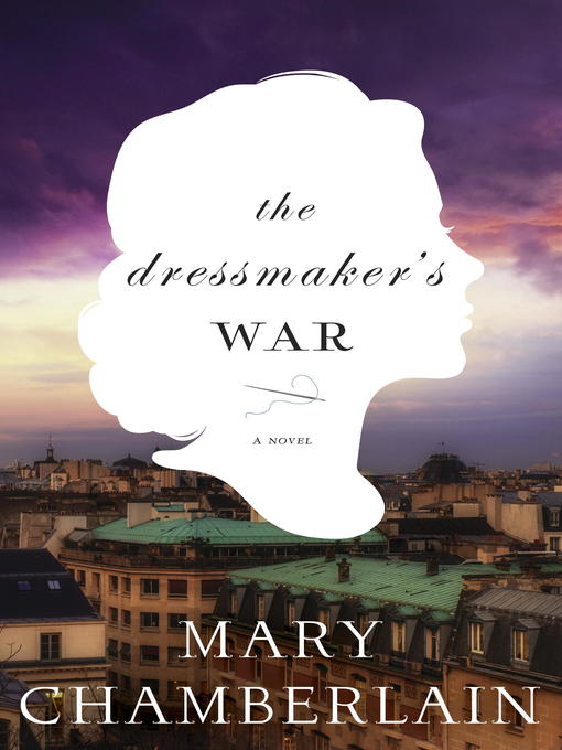 Title details for The Dressmaker's War by Mary Chamberlain - Available